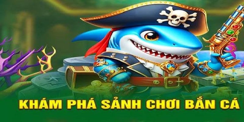 3 sảnh cược bắn cá 98win đáng tham gia nhất