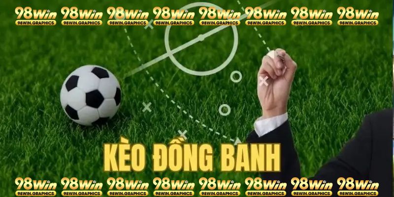 kèo đồng banh